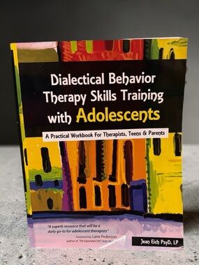 Dialectical Behavior Therapy Skills Training with Adolescents Workbook